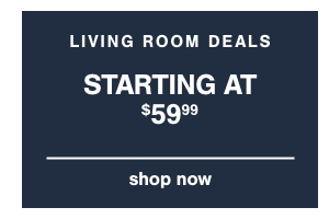 Living Room Deals Starting at $59.99 
