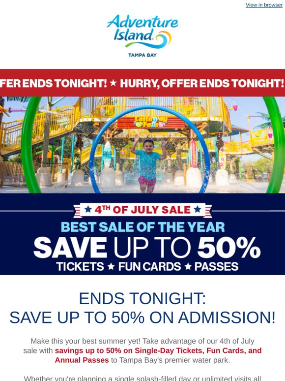 🎇 ENDS TONIGHT: Save up to 50% on Tickets, Fun Cards, and Annual Passes!