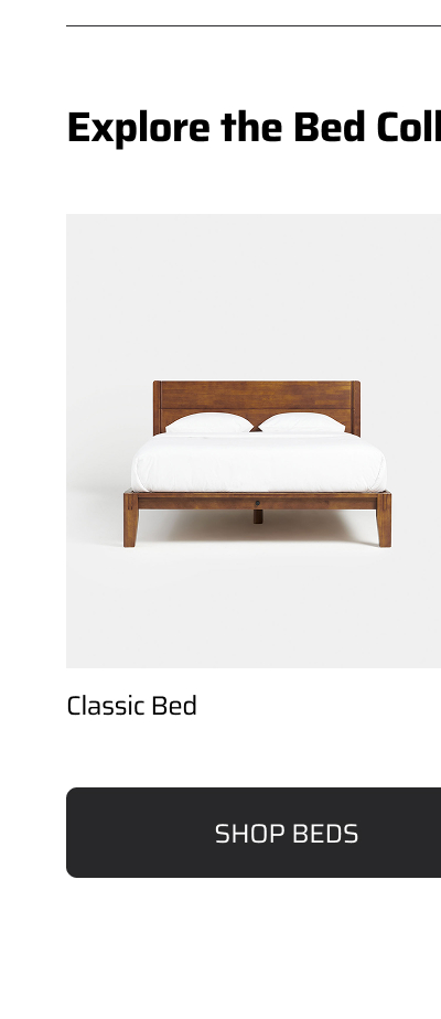 Explore the Bed Collection. Classic Bed.