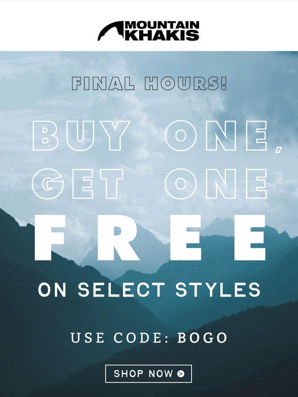Last Chance For Buy 1, Get 1 Free!
