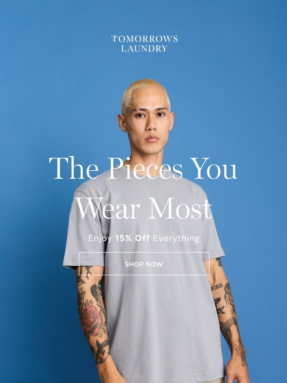 The Pieces You Wear Most — Now 15% Off