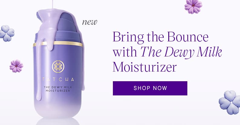 NEW: Bring the Bounce with The Dewy Milk Moisturizer. SHOP NOW.