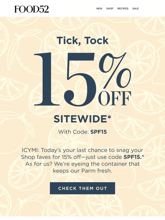 Today’s the day: 15% off ends tonight.