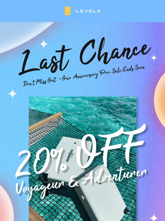 Last Call！Anniversary Preview Sale！