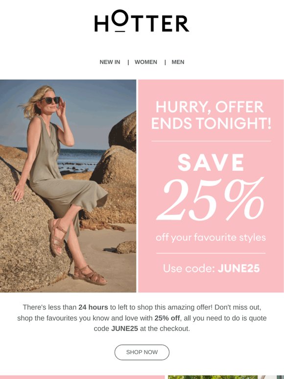 ENDS TONIGHT | 25% off your favourites