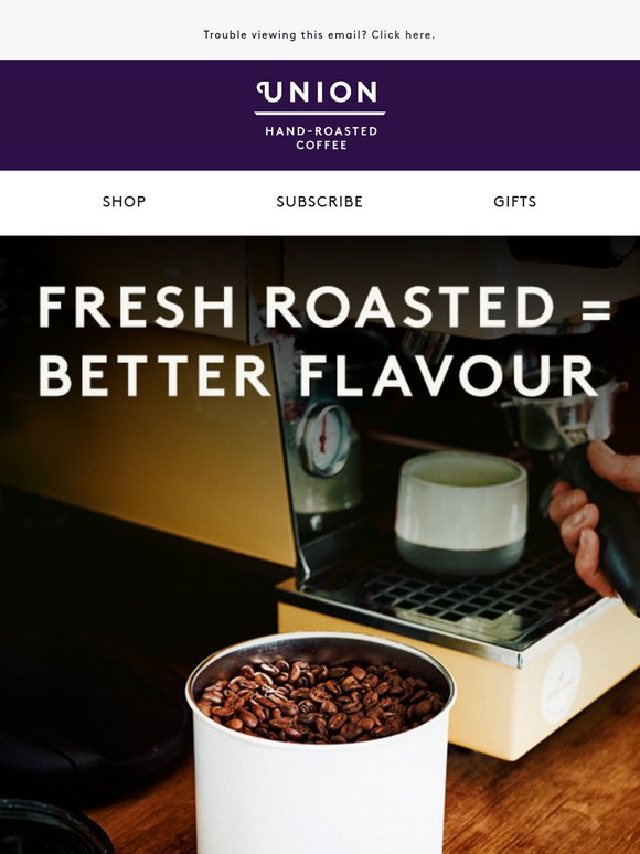 Why freshness makes all the difference in your brew