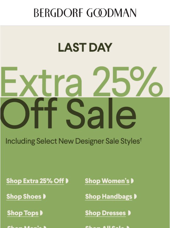 Last Day! Take An Extra 25% Off Our Sale