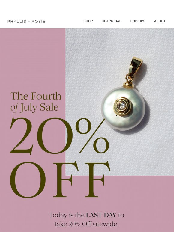 LAST DAY to take 20% Off sitewide!