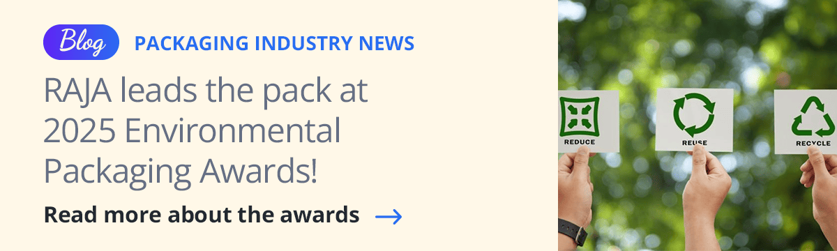 Blog - PACKAGING INDUSTRY NEWS  RAJA leads the pack at 2025 Environmental Packaging Awards! Read more about the awards