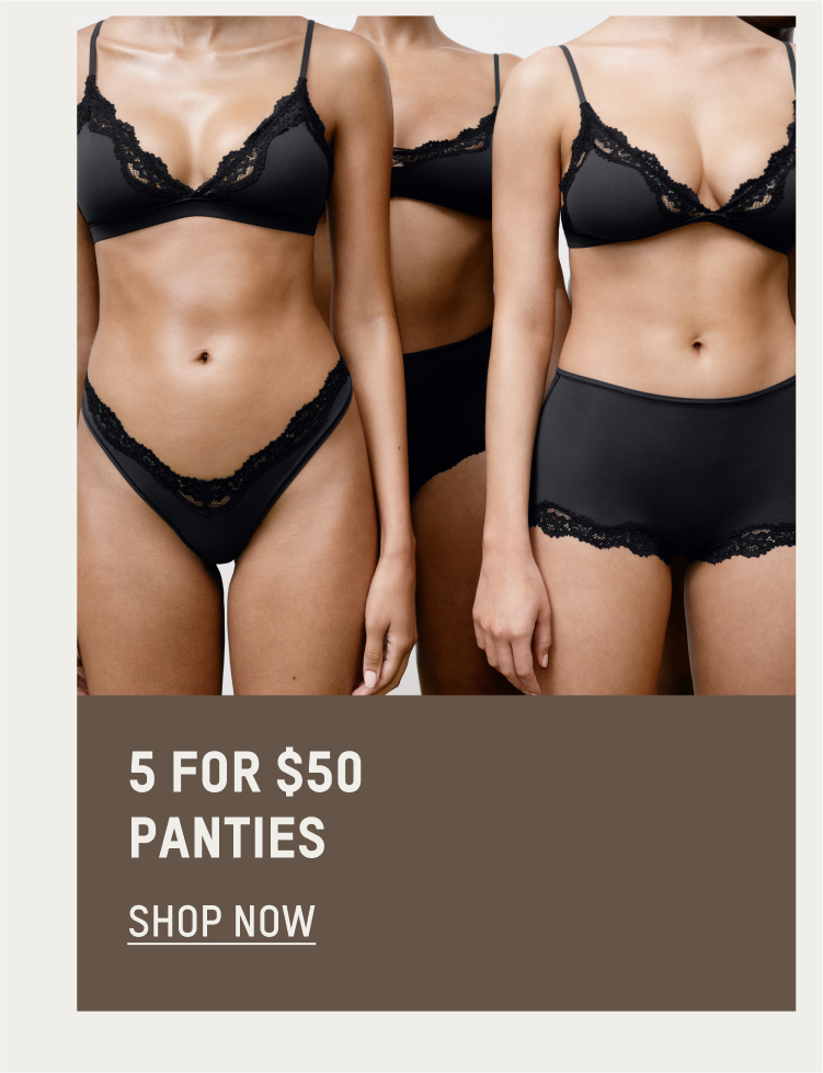 5 FOR $50 PANTIES