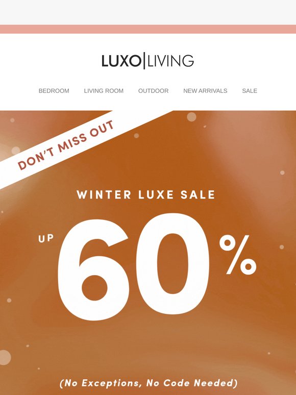 [LIMITED TIME] Take Up to 60% Off Storewide in our Winter Luxe Sale