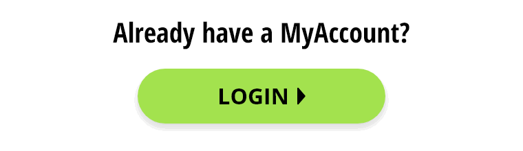 Already have a My Account? Login
