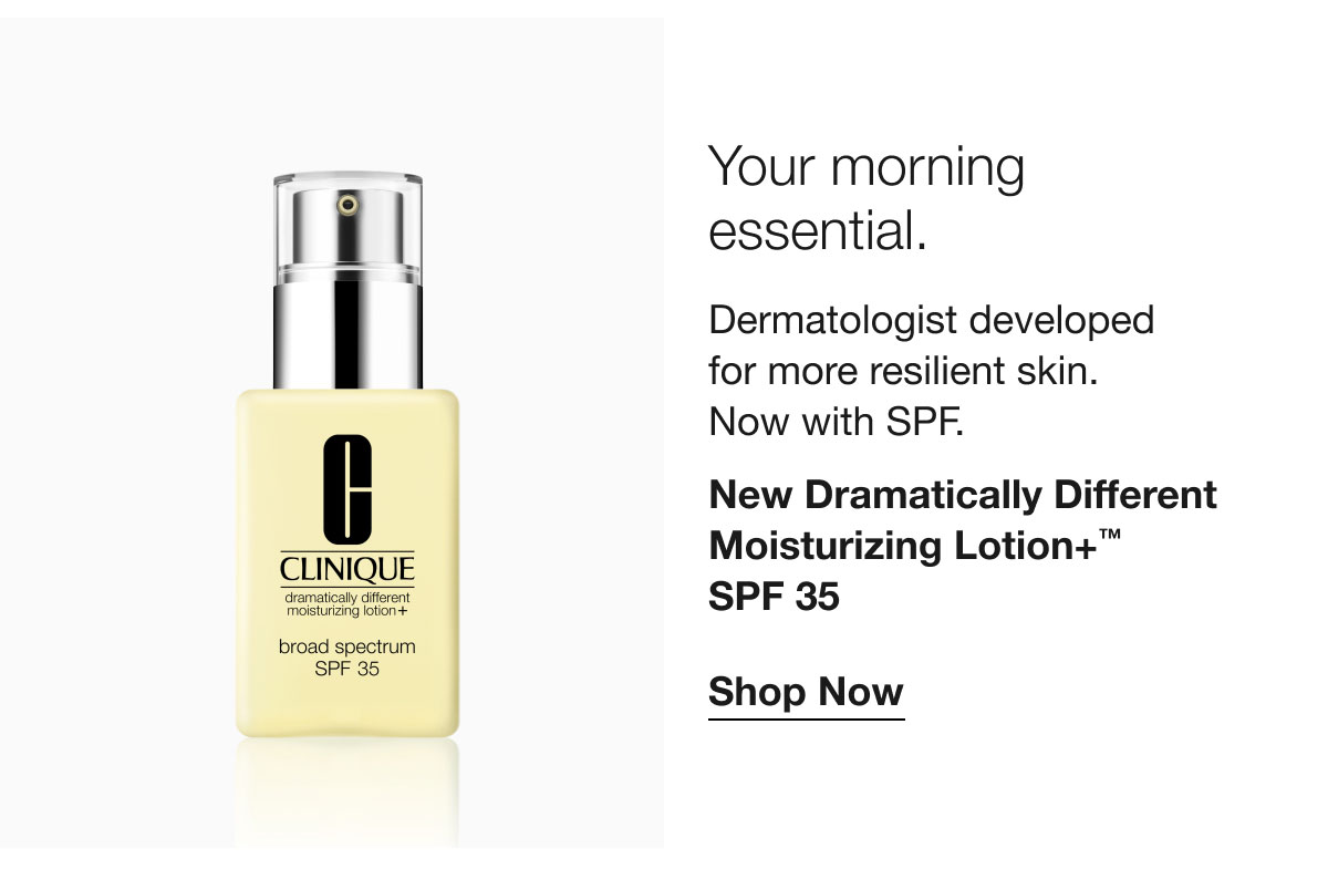 Your morning essential. | Dermatologist developed for more resilient skin. Now with SPF. | New Dramatically Different Moisturizing Lotion+™ SPF 35 | Shop Now