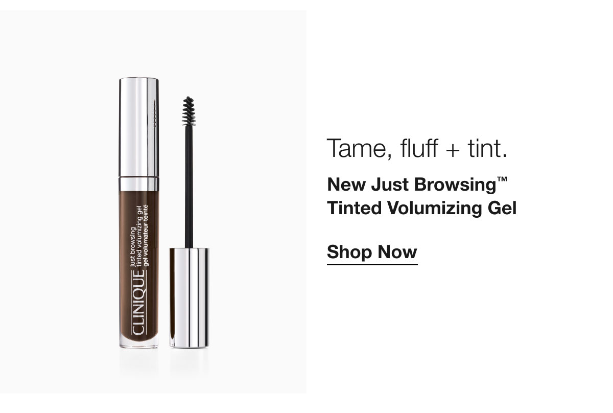 Tame, fluff + tint. | New Just Browsing™ Tinted Volumizing Gel | Shop Now