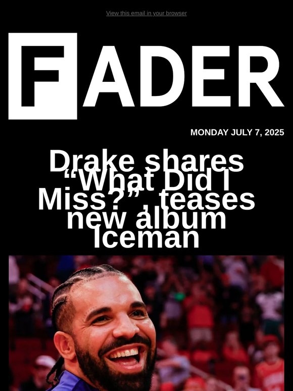 Drake shares “What Did I Miss?”, teases new album 'Iceman' and more