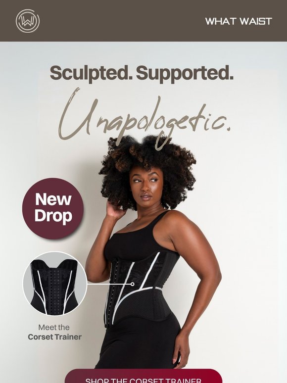 New Drop. Sculpted. Supported. Unapologetic
