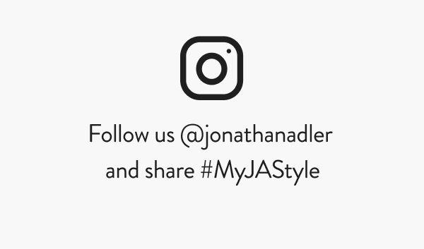 Follow us @jonathanadler and share #MyJAStyle