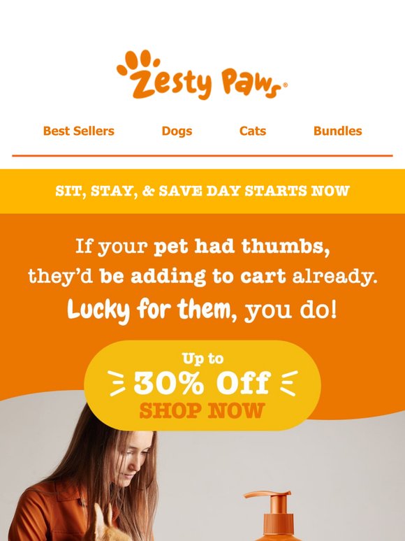 💥 Sit, Stay, & Save Day is here! Up to 30% OFF starts now!