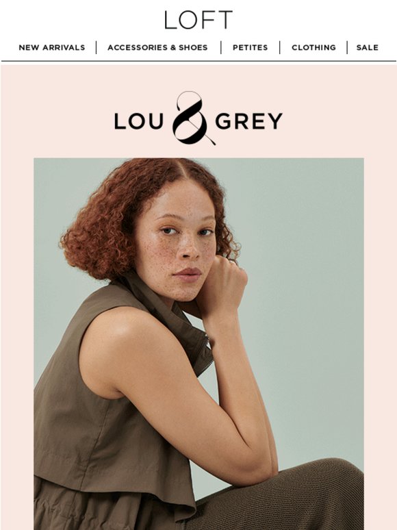 Just dropped: New Lou & Grey ✨