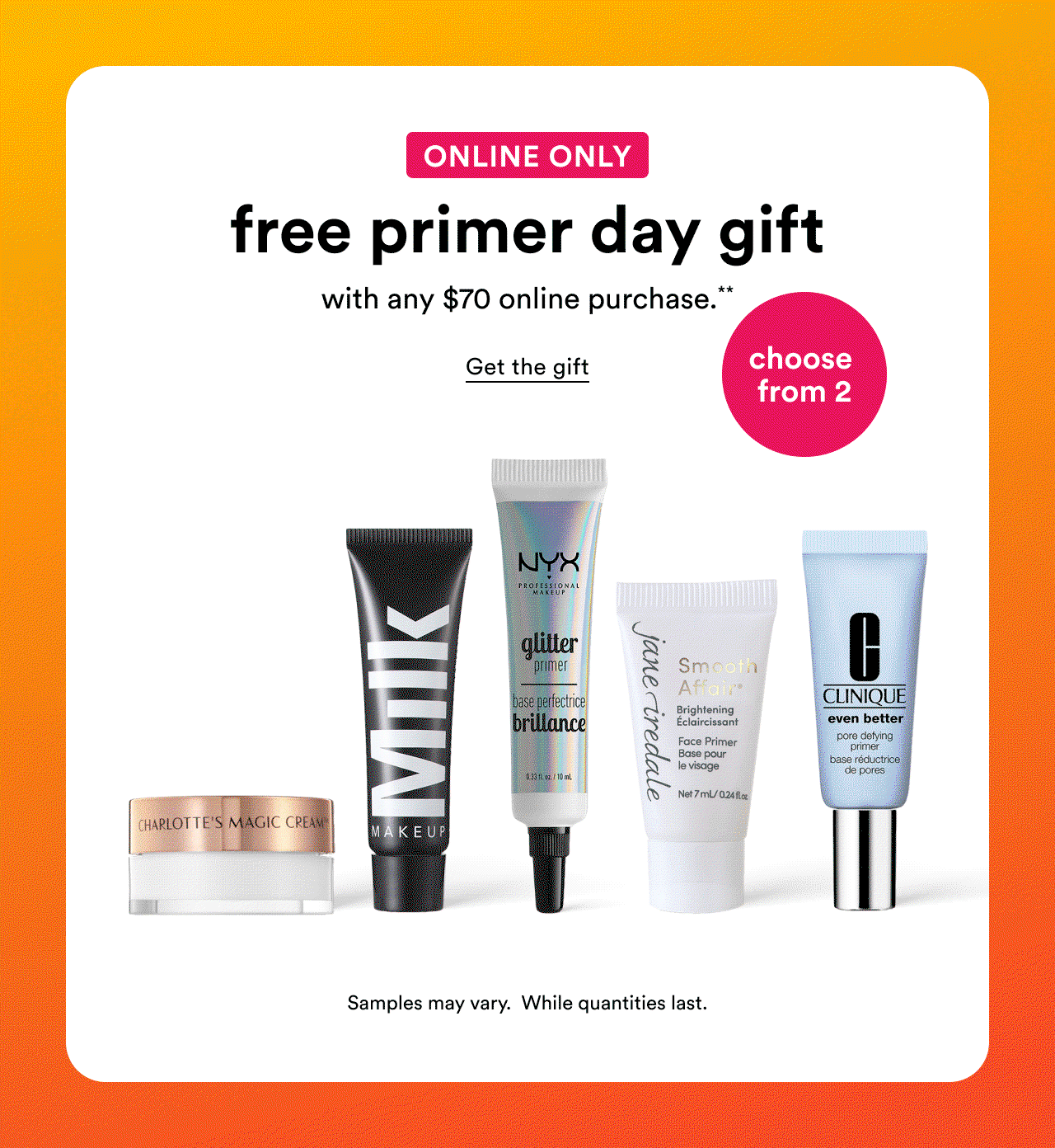 Online only | Free primer day gift with any $70 online purchase** | Choose from 2