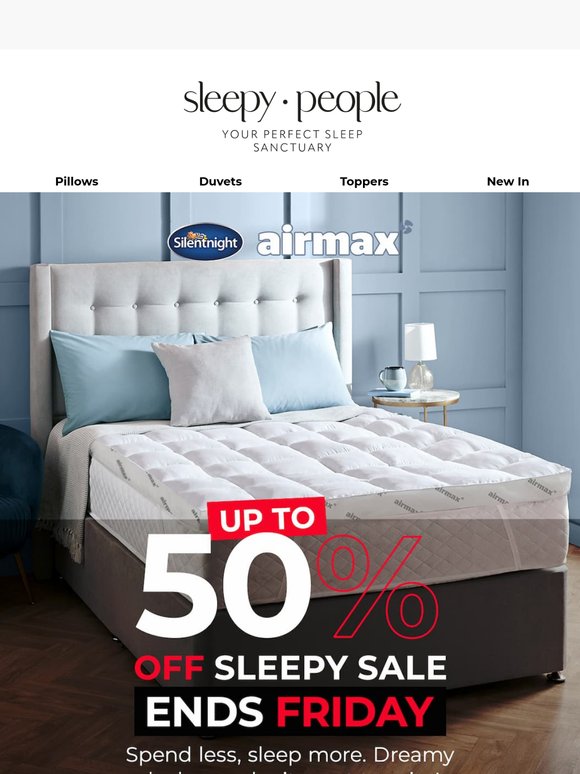 Up to 50% off in our sleepy sale event! 🎉