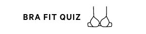 Bra Fit Quiz