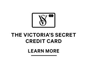 The Victoria's Secret Credit Card. Learn more.