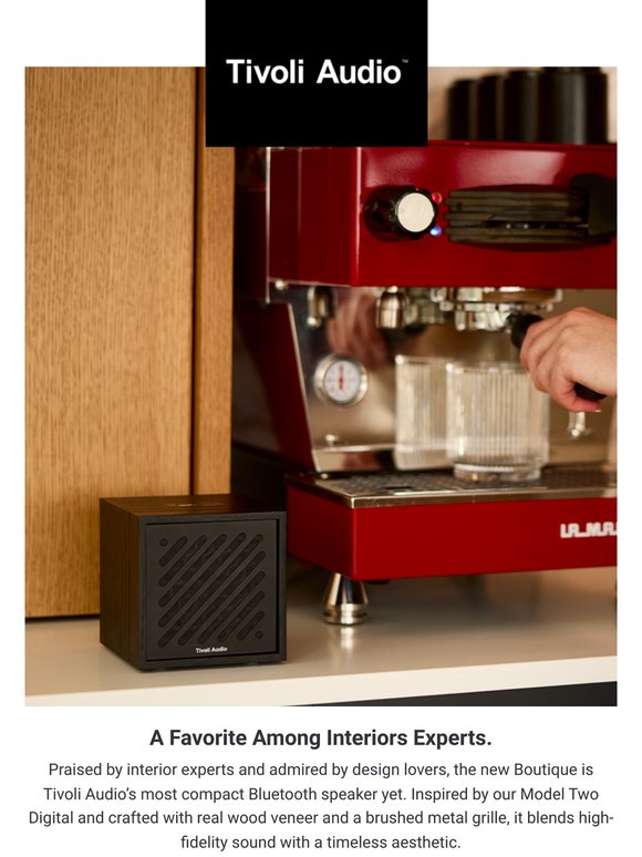 “This speaker is the perfect fit for every room.”