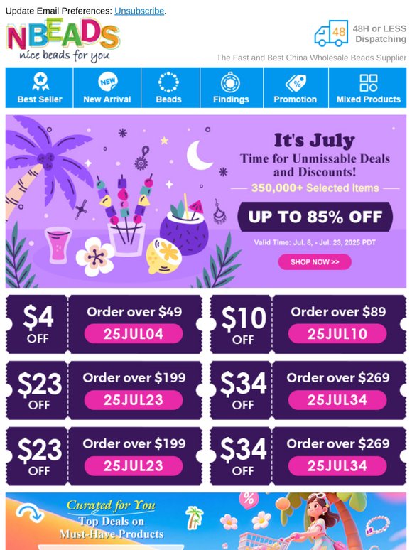 It's July: Time for Unmissable Deals and Discounts! UP TO 85% OFF