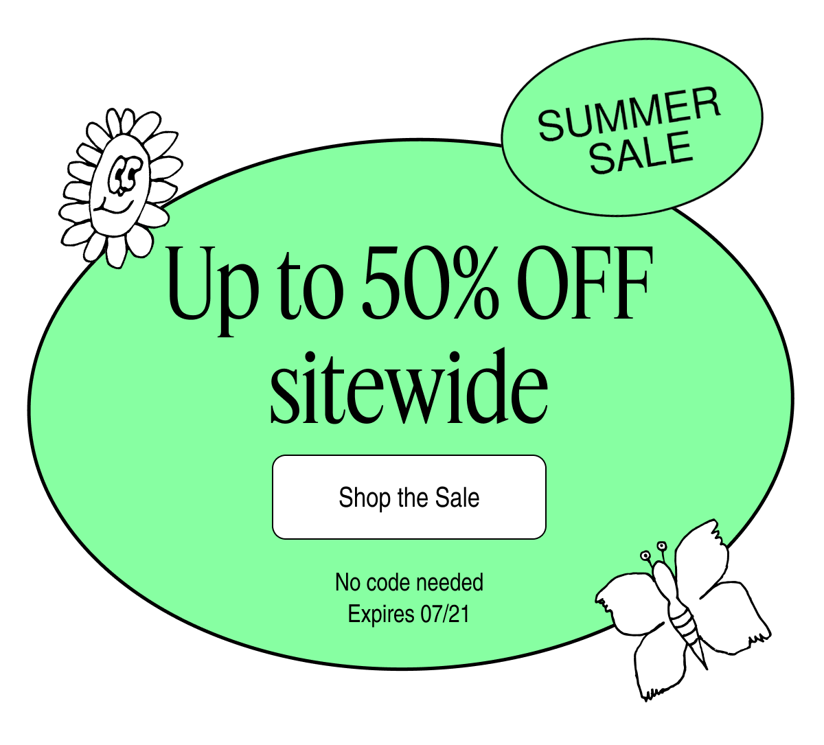 Summer Sale | Up to 50% OFF sitewide | Shop the Sale