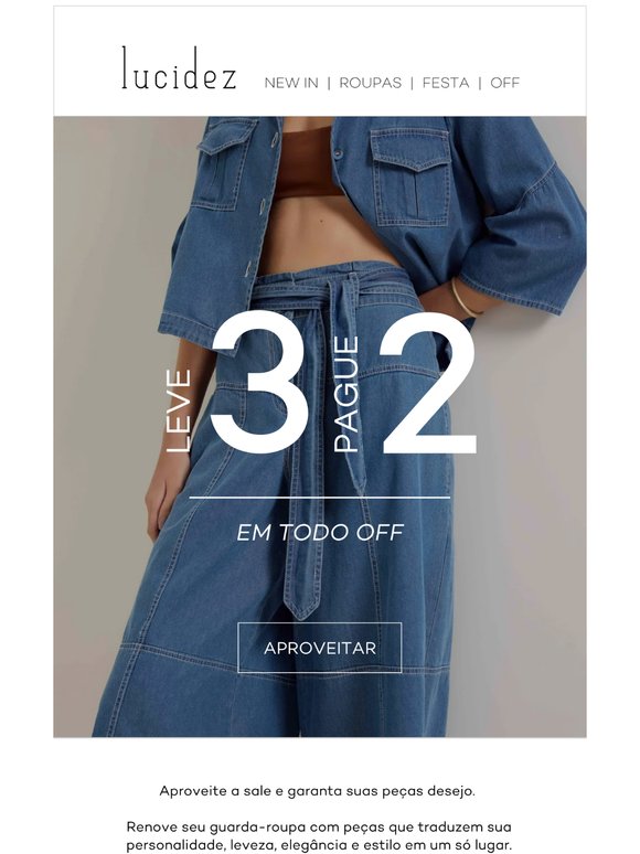 —, Começou | Leve 3 Pague 2 em TODO off!