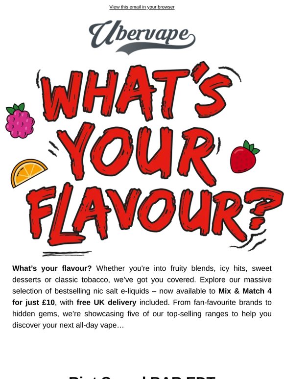 What's your flavour? Our top-sellers on offer...