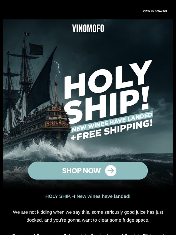 HOLY SHIP! —, New Wines Just Docked 🚢 🍷