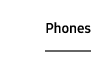 Phones