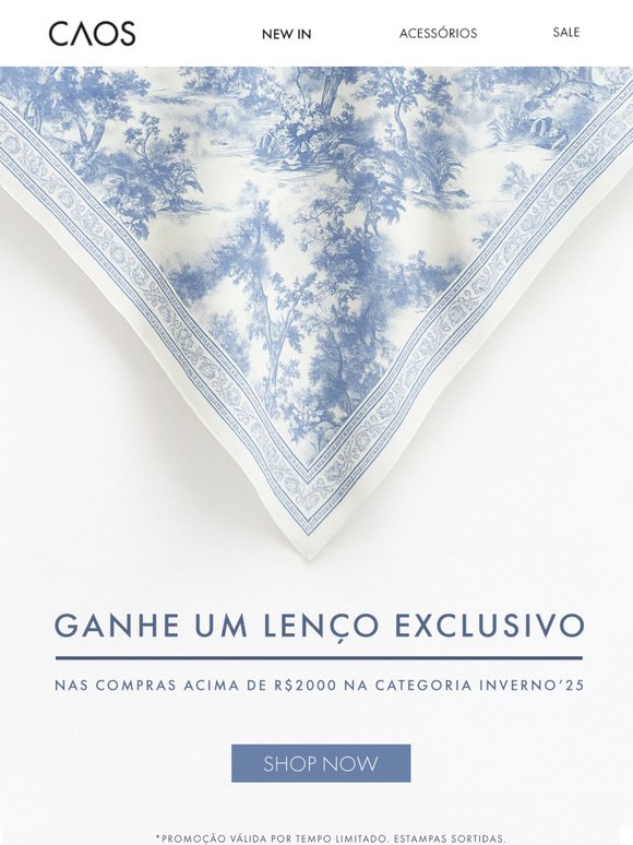 GANHE UM LENÇO EXCLUSIVO CAOS NAS COMPRAS ACIMA DE R$2.000