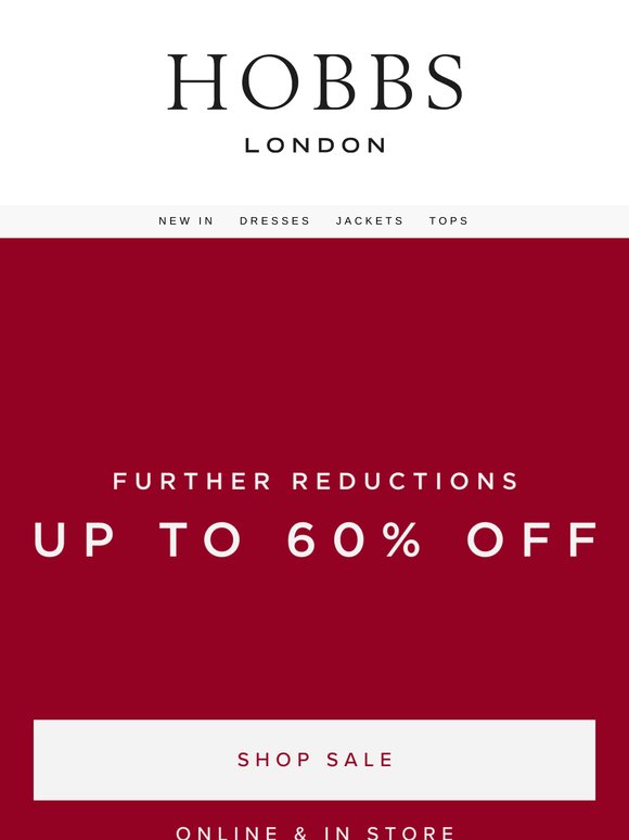 SALE further reductions: UP TO 60% OFF.