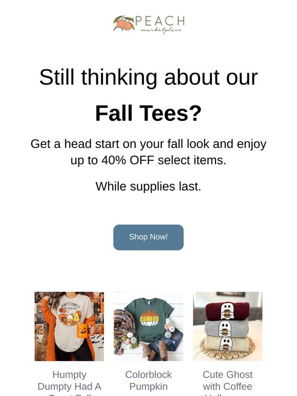 Still Thinking About Our Fall Tees?