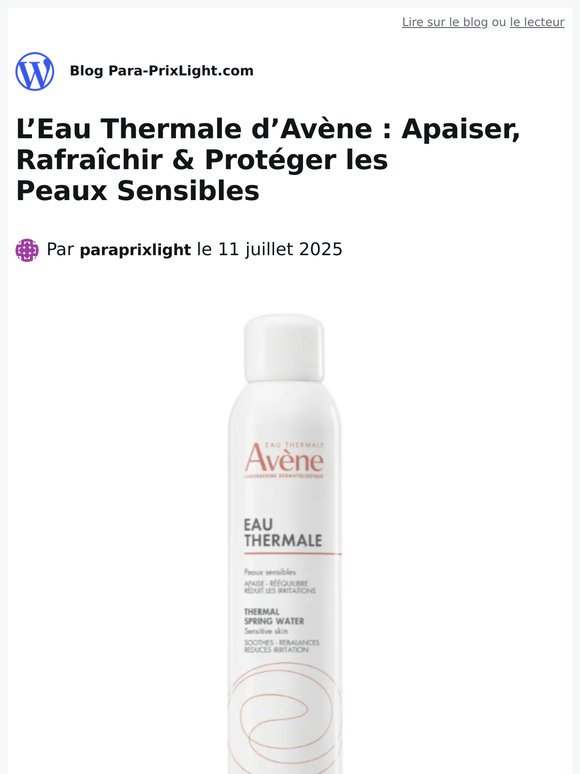 L’Eau Thermale d’Avène : Apaiser, Rafraîchir & Protéger les Peaux Sensibles