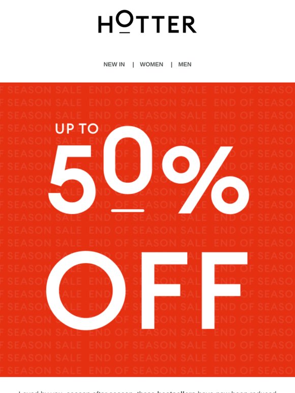Save on bestsellers now | End of Season Sale