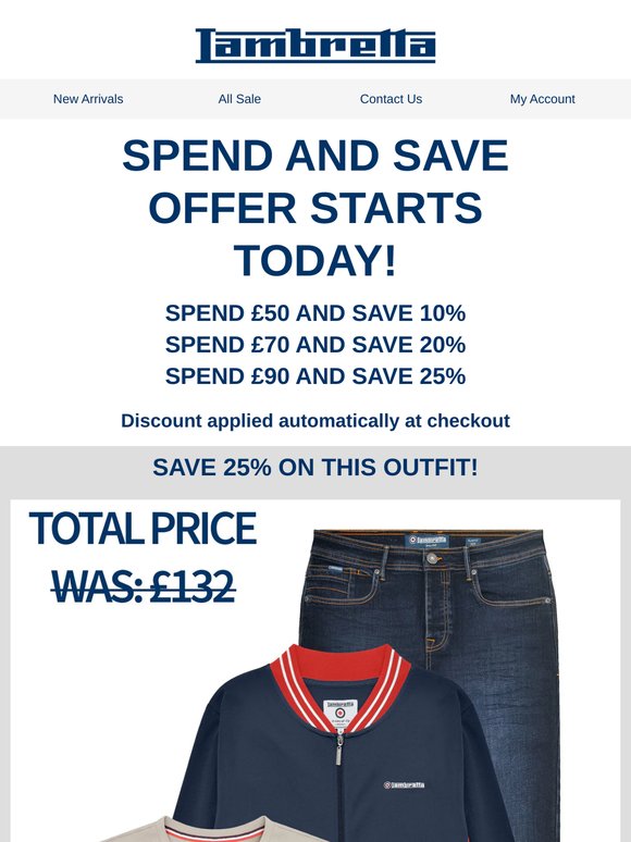 SPEND AND SAVE OFFER STARTS TODAY!