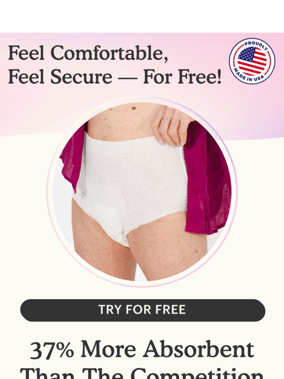 2 FREE pairs of our most absorbent underwear