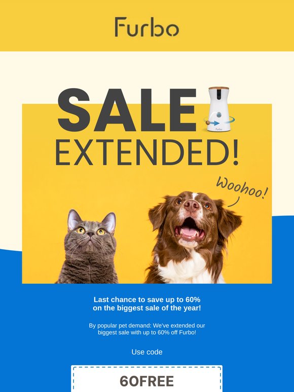 🙌  Sale Extended!! Don’t miss up to 60% off + extra days of Furbo Nanny