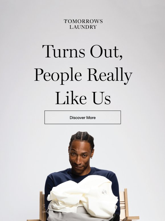 Turns Out, People Really Like Us