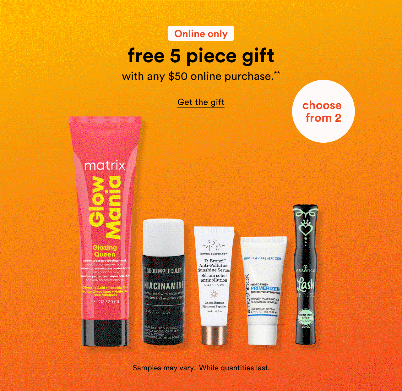 Online only | Free 5 piece gift with any $50 online purchase** | Choose from 2