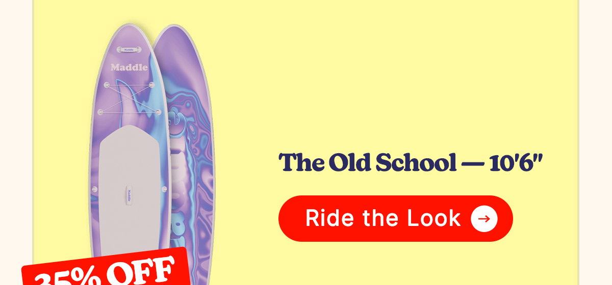 The Old School — 10'6''    35% OFF
