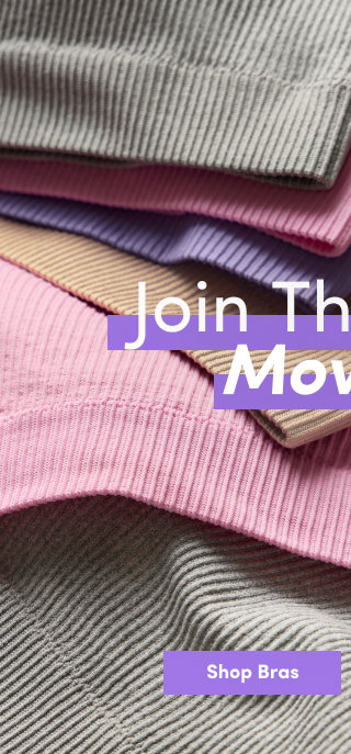 Join The Movement | Shop Bras >