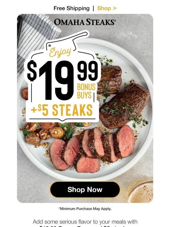 Hey! $19.99 Bonus Buys & $5 steaks inside.