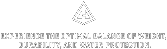 Experience the optimal balance of weight, durability, and water protection.
