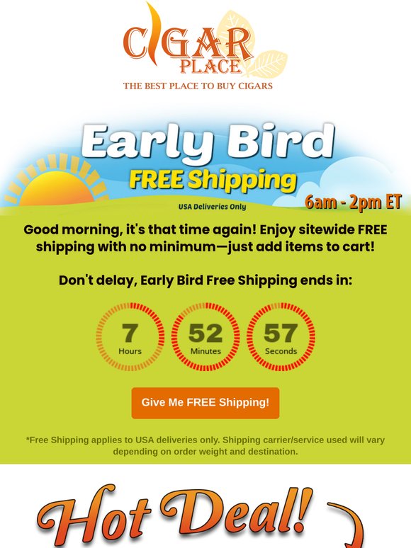 Hi There, Early Bird FREE SHIPPING Is Back!