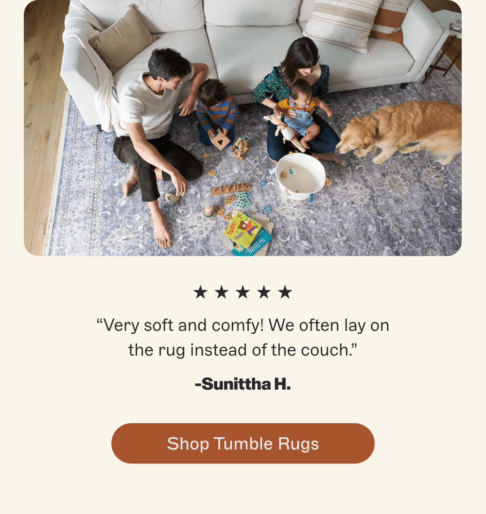[ Shop Tumble Rugs ]